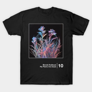 My Plants Are Dead / Minimalist Graphic Artwork Design T-Shirt